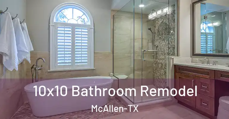 inner Bathroom imggen 10x10 Bathroom Remodel McAllen-TX