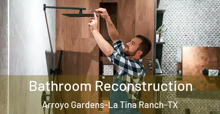 inner Bathroom imggen Bathroom Reconstruction Arroyo Gardens-La Tina Ranch-TX