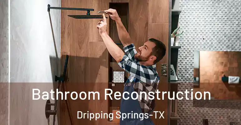 inner Bathroom imggen Bathroom Reconstruction Dripping Springs-TX
