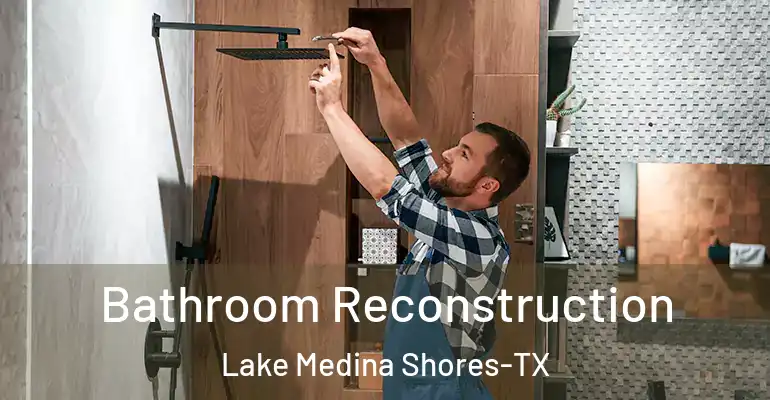 inner Bathroom imggen Bathroom Reconstruction Lake Medina Shores-TX