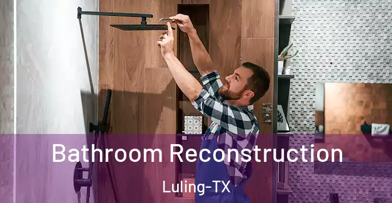 inner Bathroom imggen Bathroom Reconstruction Luling-TX