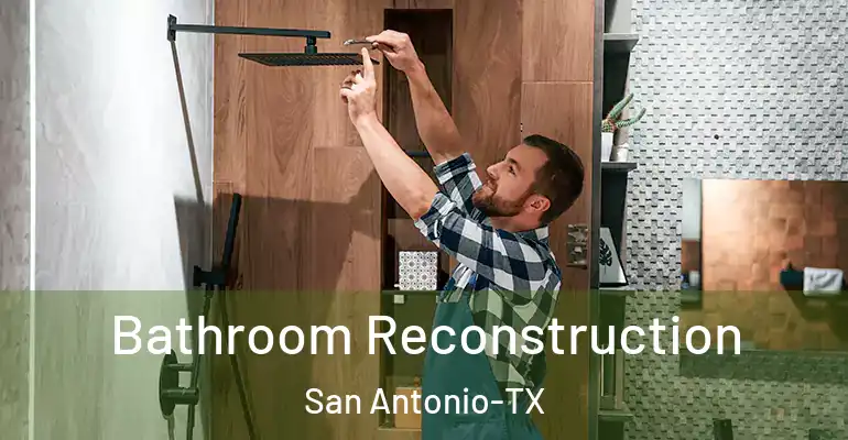 inner Bathroom imggen Bathroom Reconstruction San Antonio-TX
