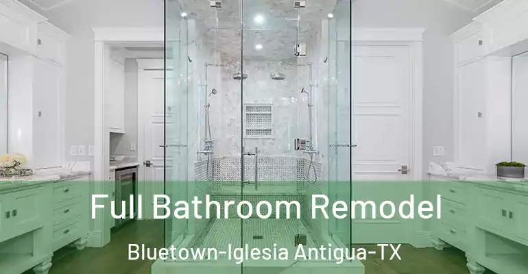 inner Bathroom imggen Full Bathroom Remodel Bluetown-Iglesia Antigua-TX