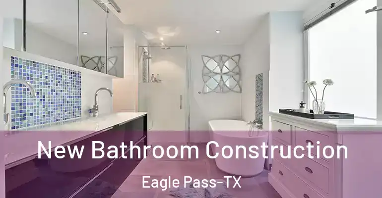 inner Bathroom imggen New Bathroom Construction Eagle Pass-TX
