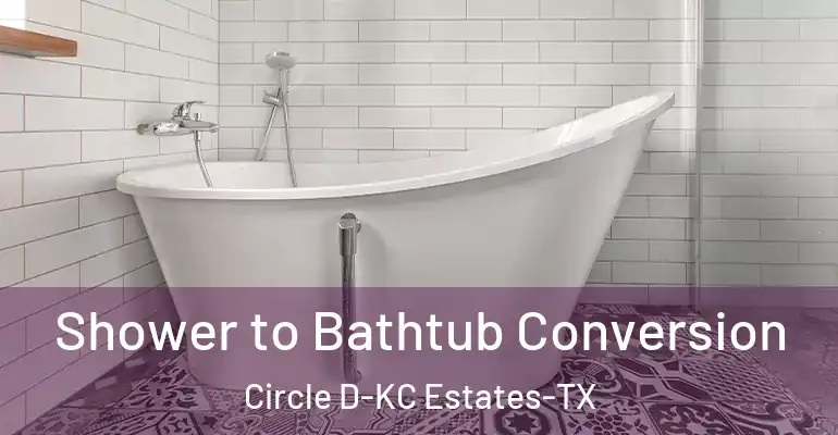 inner Bathroom imggen Shower to Bathtub Conversion Circle D-KC Estates-TX